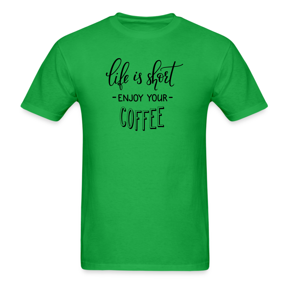 Life is Short Enjoy Your Coffee T-Shirt - bright green