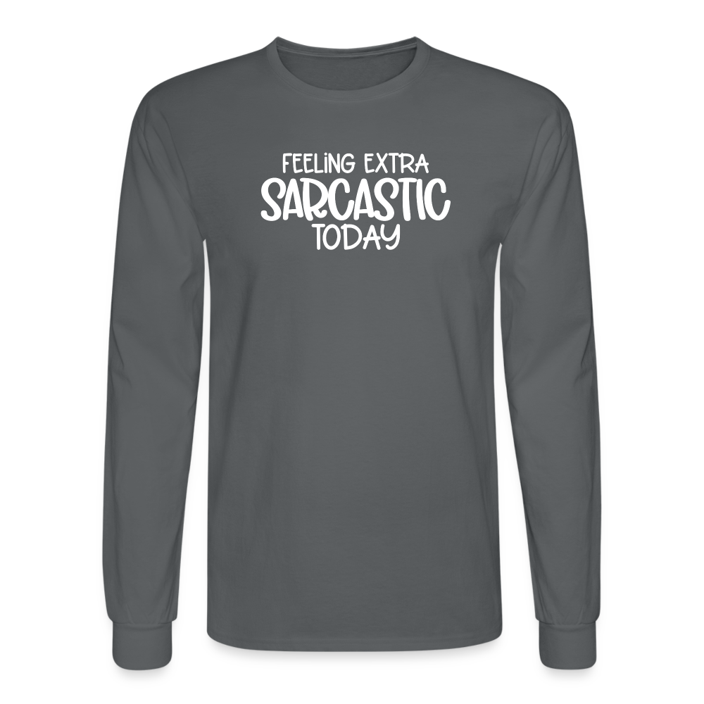 Feeling Extra Sarcastic Today Long Sleeve Shirt - charcoal
