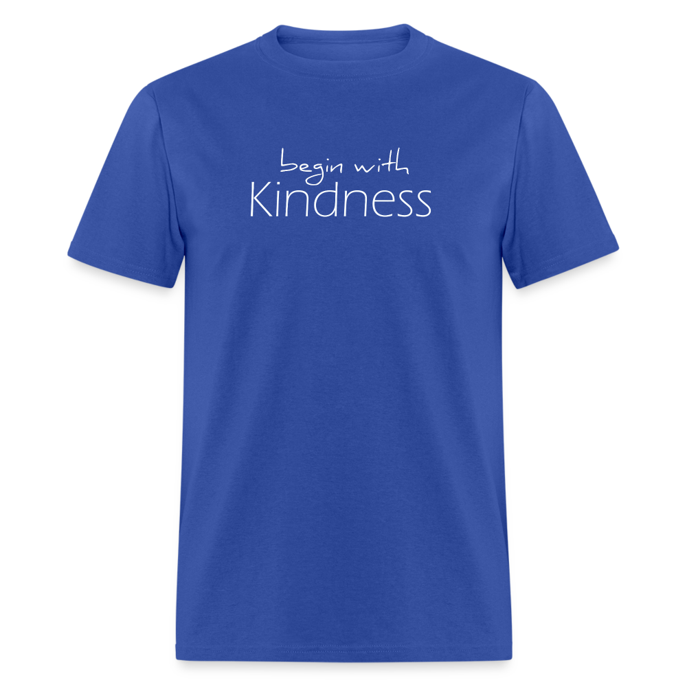 Begin with Kindness T-Shirt - royal blue