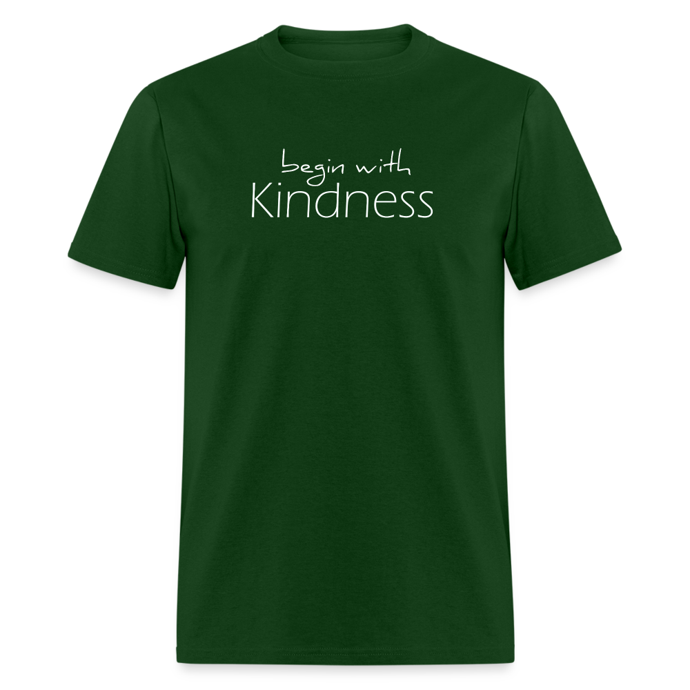 Begin with Kindness T-Shirt - forest green