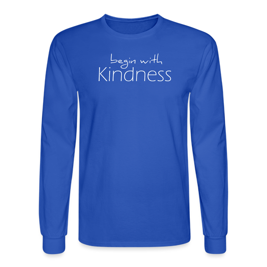 Begin with Kindness Long Sleeve Shirt - royal blue
