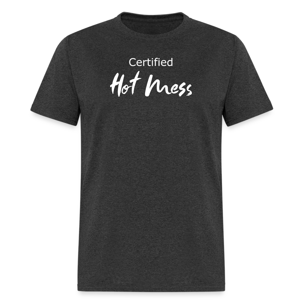 Certified Hot Mess T-Shirt - heather black