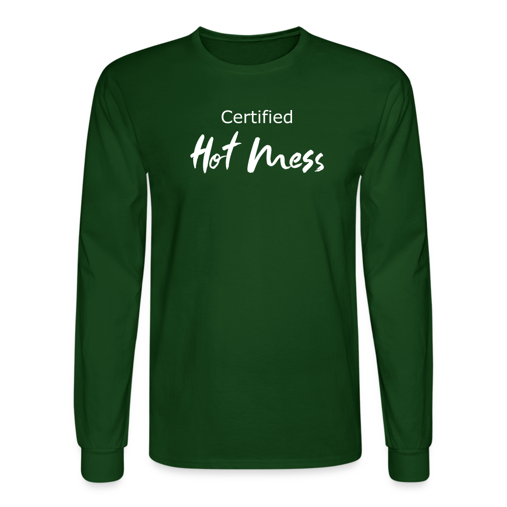 Certified Hot Mess Long Sleeve T-Shirt - forest green