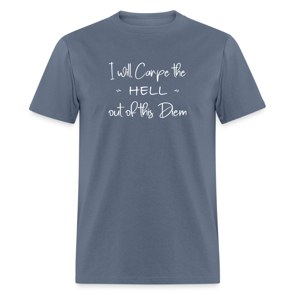 I will carpe-w T-Shirt - denim