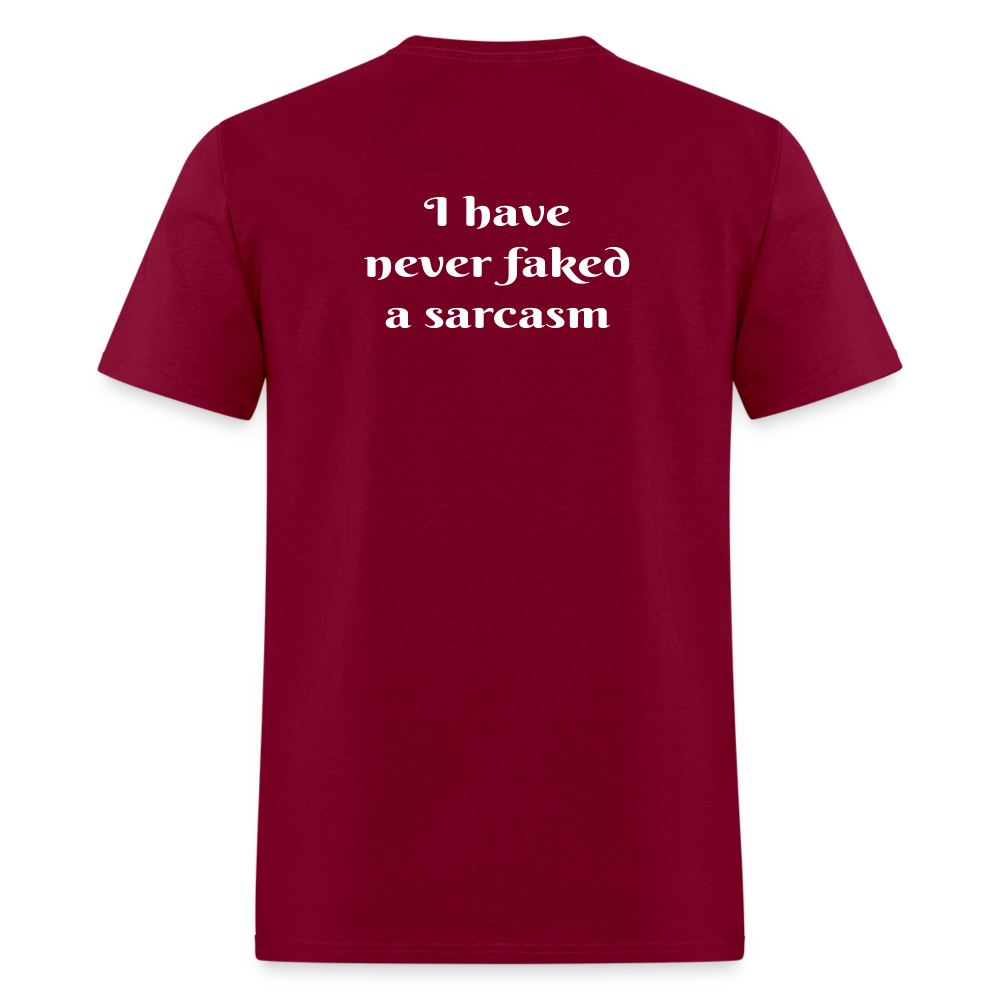 I Have Never Faked T-Shirt - burgundy