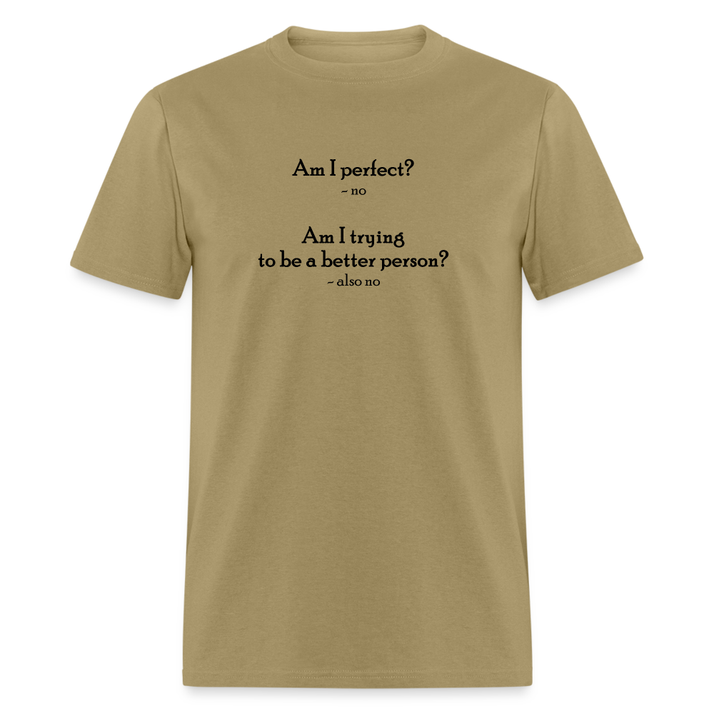 Am I Perfect T-Shirt - khaki