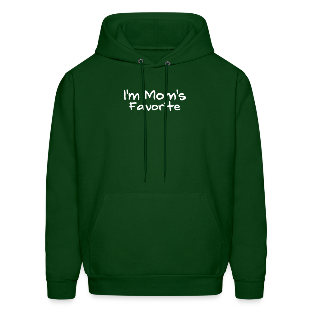 I'm Moms Favorite Hoodie - forest green