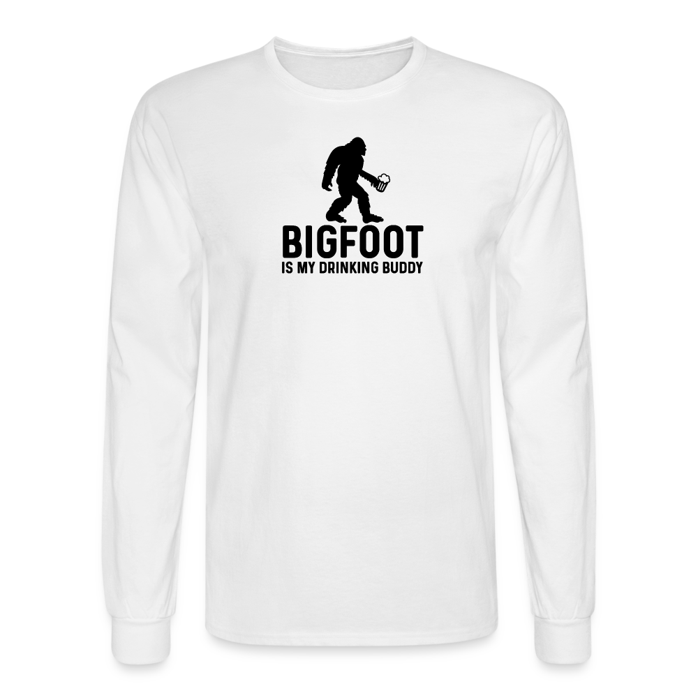 Bigfoot is my Drinking Buddy Long Sleeve T-Shirt - white